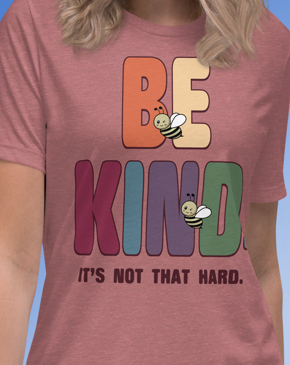 Be Kind It's Not That Hard T-Shirt