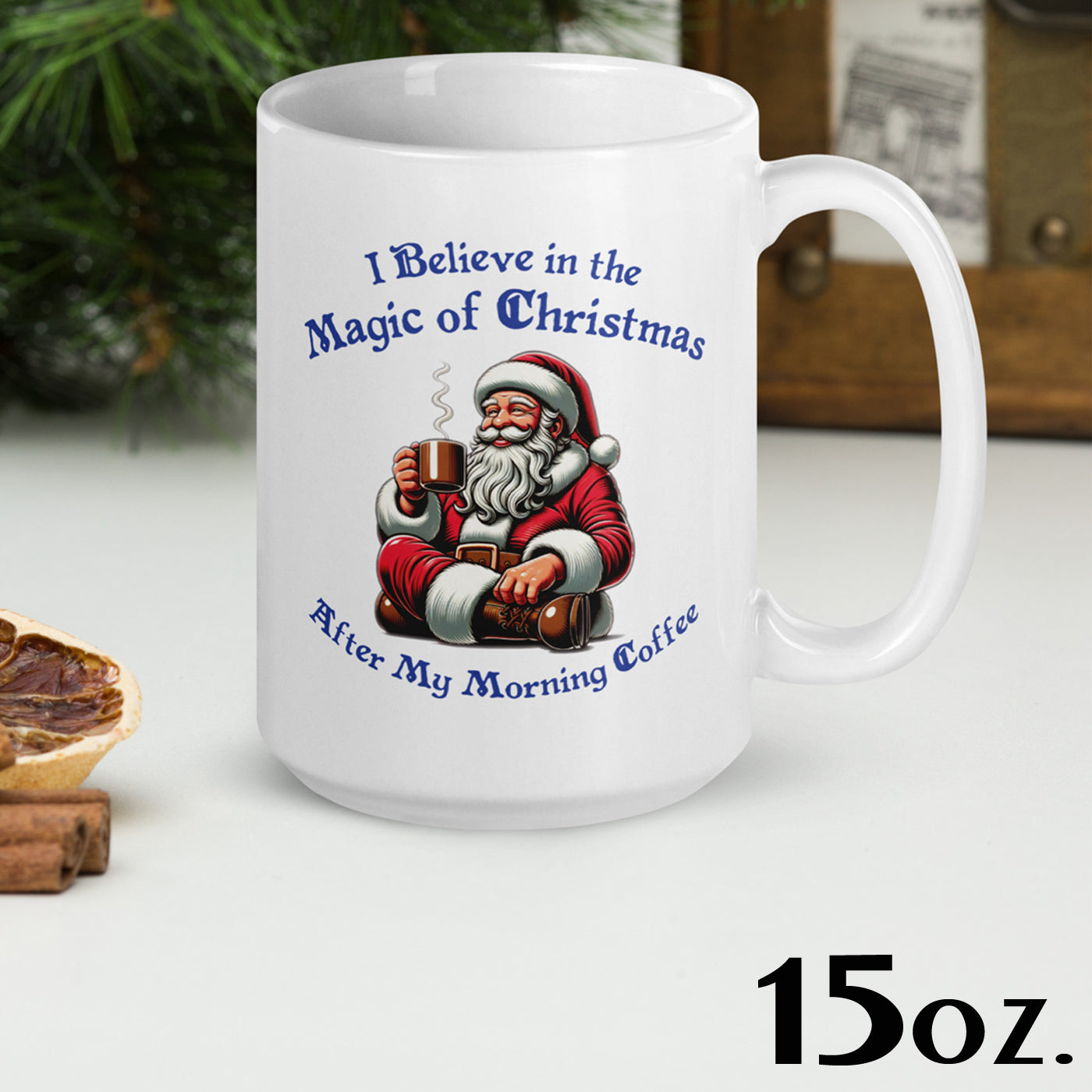 I Believe In The Magic Of Christmas white glossy mug