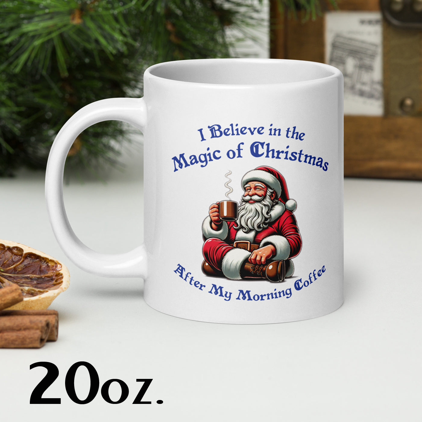 I Believe In The Magic Of Christmas white glossy mug