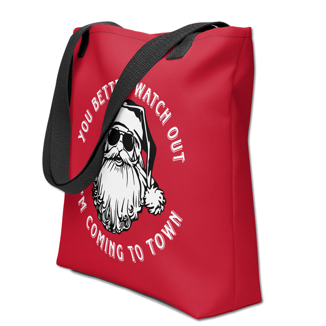 You Better Watch Out I'm Coming To Town Tote Bag