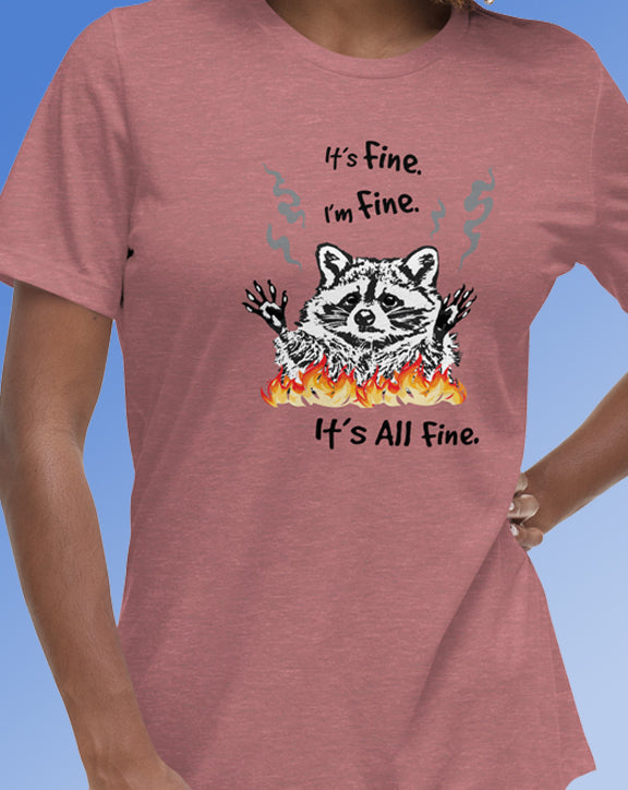 It's Fine I'm Fine It's All Fine T-Shirt