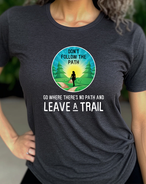 Leave A Trail T-Shirt