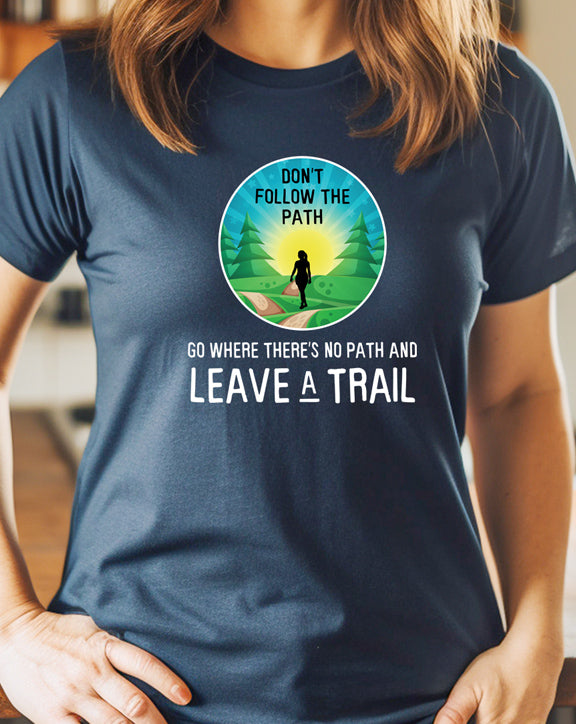 Leave A Trail T-Shirt