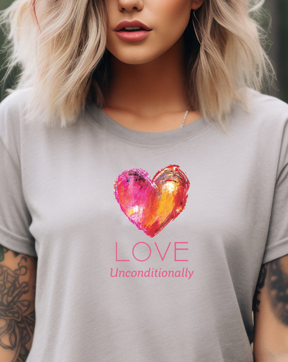 Love Unconditionally T-Shirt