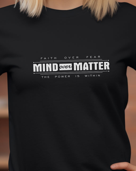 Mind Over Matter T-Shirt