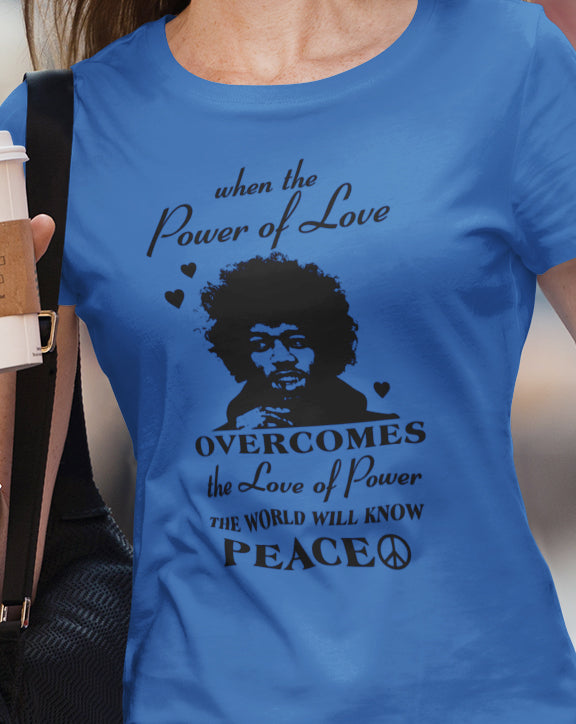 When The Power Of Love T-Shirt