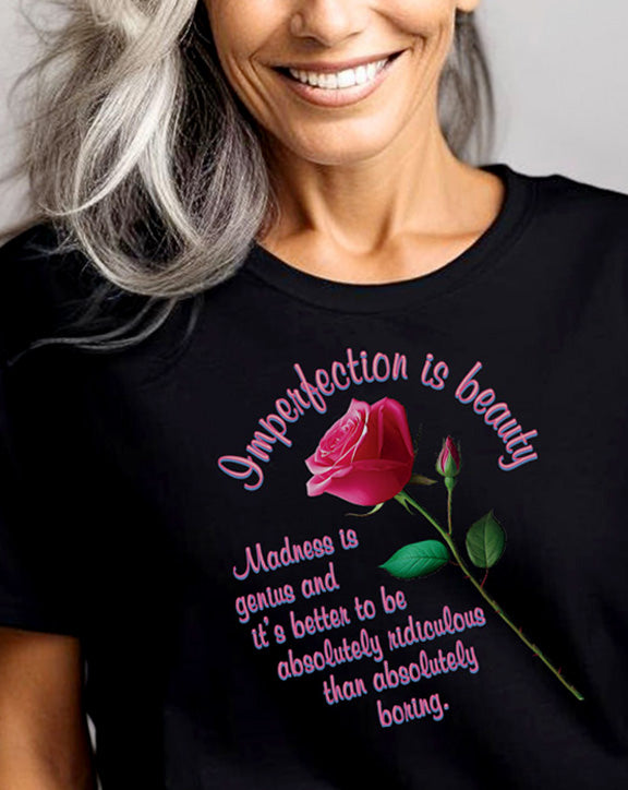 Rose Imperfection Is Beauty T-Shirt