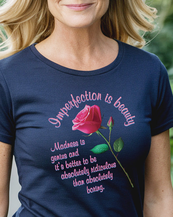 Rose Imperfection Is Beauty T-Shirt