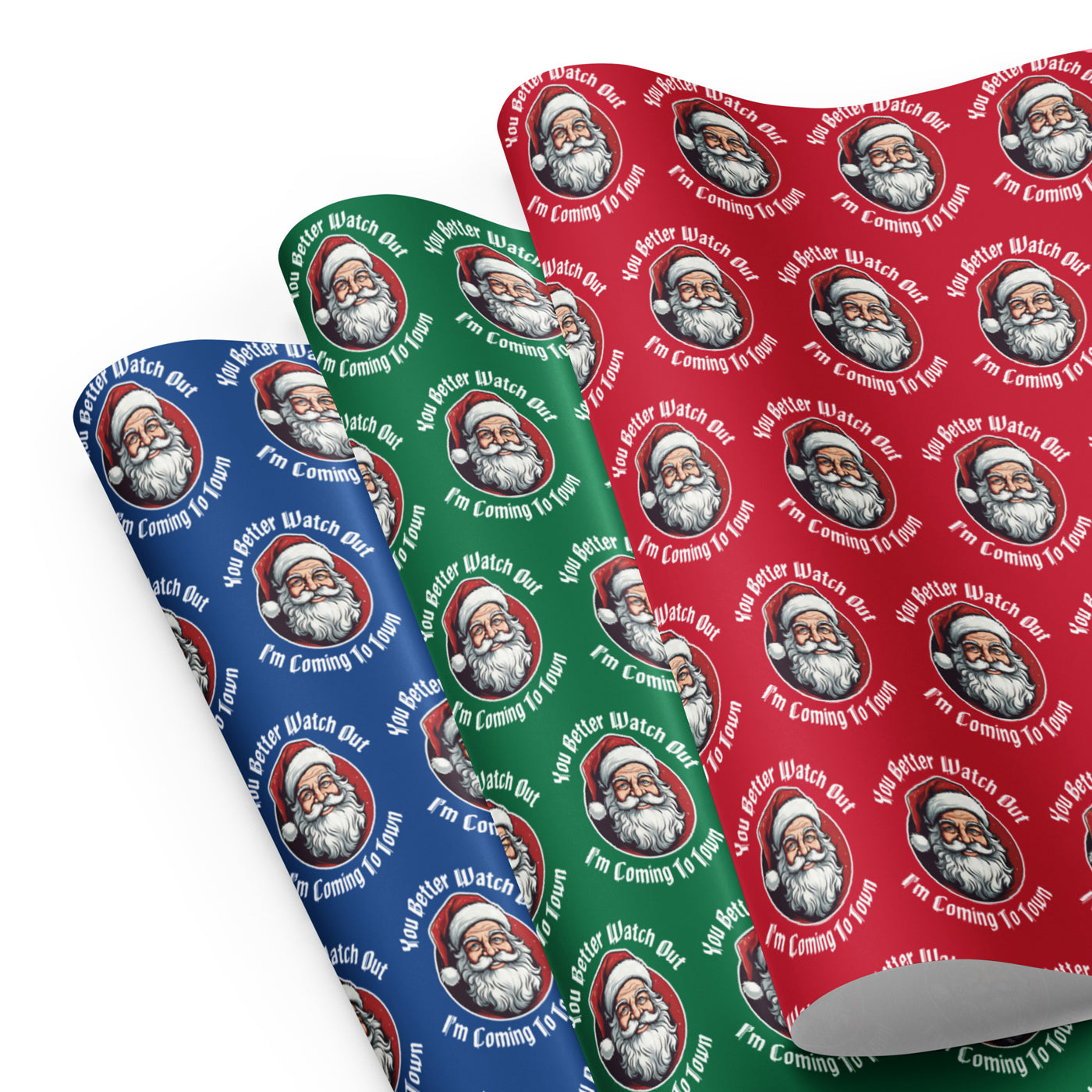 You Better Watch Out I'm Coming To Town gift wrap paper