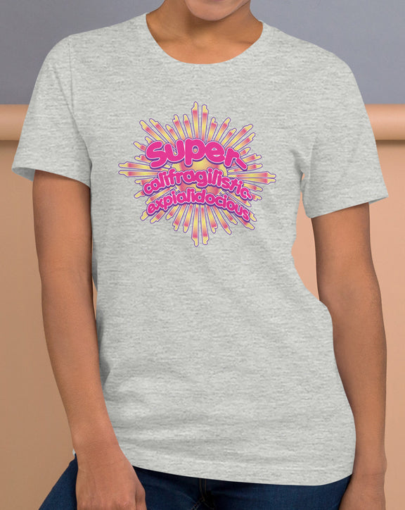 Super-califragilistic-expialidocious T-Shirt (pink)