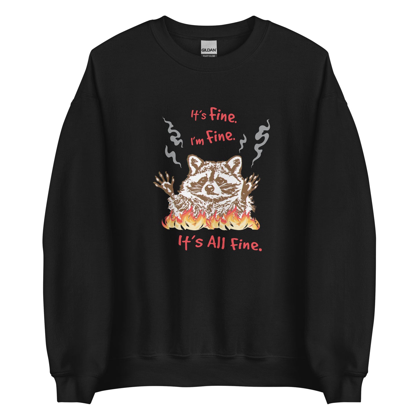 It's Fine I'm Fine It's All Fine Sweatshirt