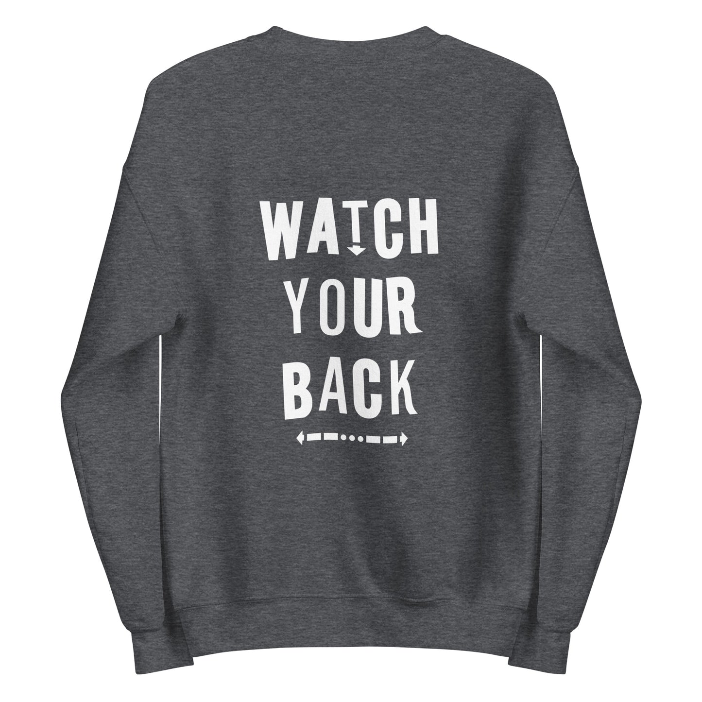 Karma Watch Your Back Sweatshirt