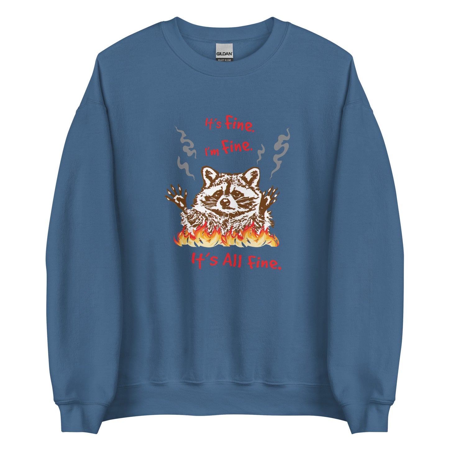 It's Fine I'm Fine It's All Fine Sweatshirt