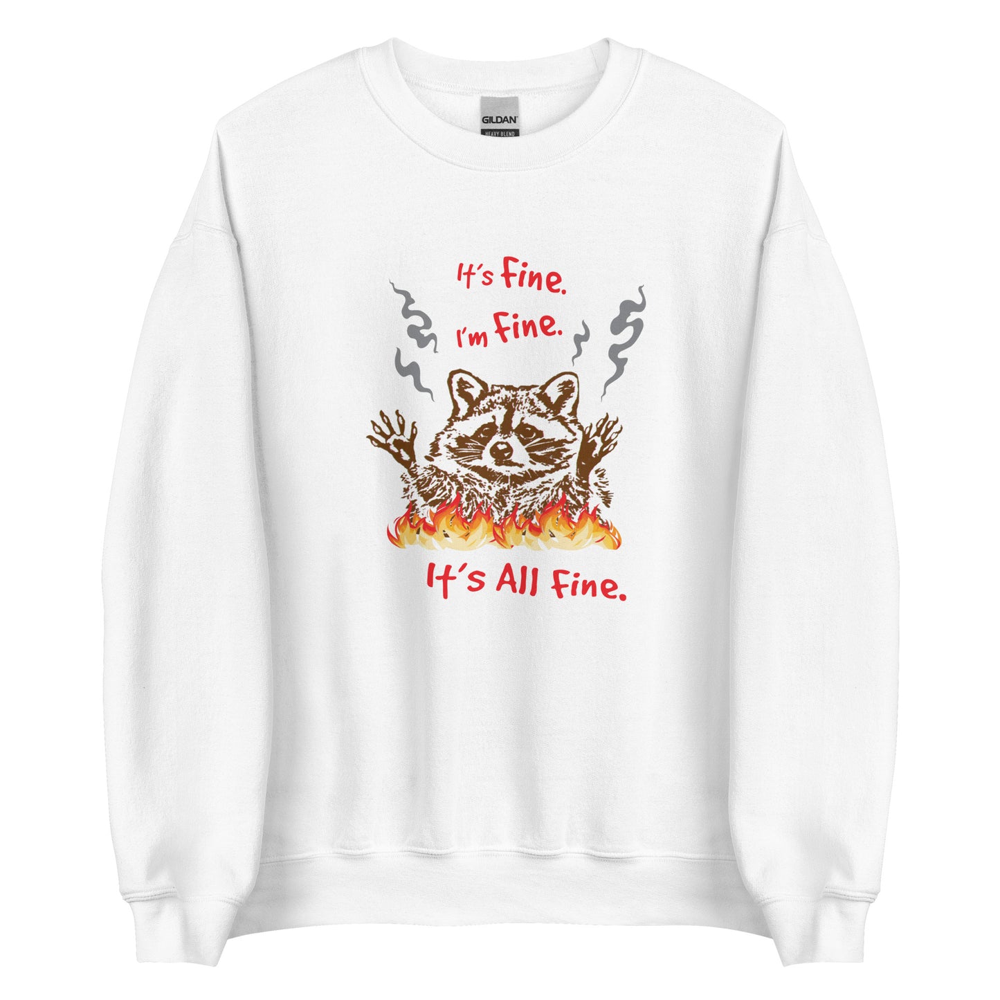 It's Fine I'm Fine It's All Fine Sweatshirt