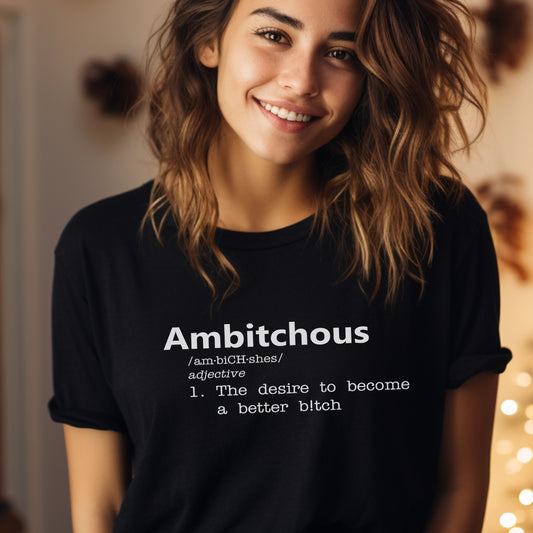 Ambitchous Adjective t-shirt