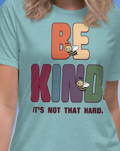 Be Kind It's Not That Hard T-Shirt