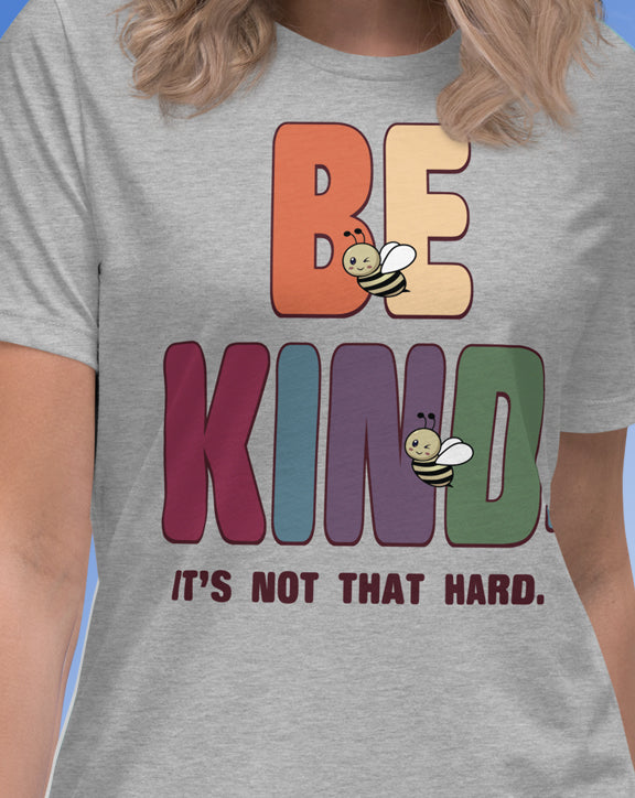 Be Kind It's Not That Hard T-Shirt