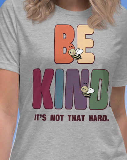 Be Kind It's Not That Hard T-Shirt