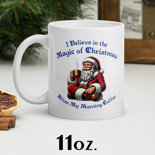 I Believe In The Magic Of Christmas white glossy mug