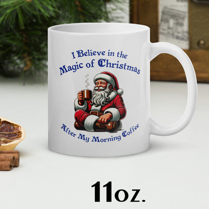 I Believe In The Magic Of Christmas white glossy mug