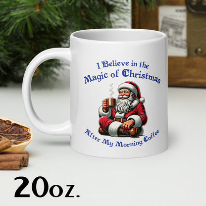 I Believe In The Magic Of Christmas white glossy mug