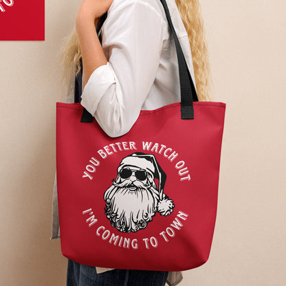 You Better Watch Out I'm Coming To Town Tote Bag