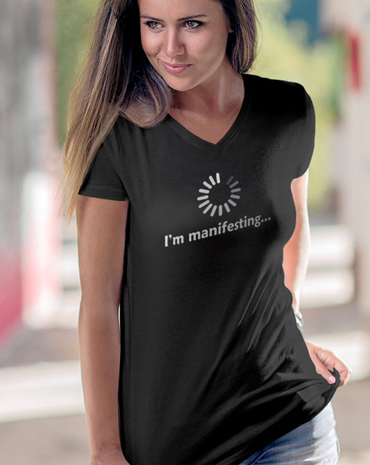 I'm Manifesting... V-Neck T-Shirt