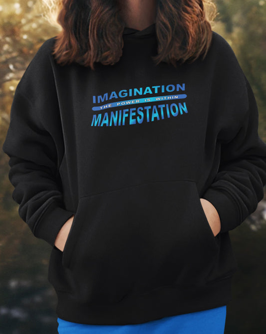Imagination = Manifestation Hoodie