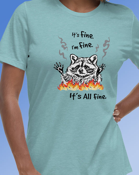 It's Fine I'm Fine It's All Fine T-Shirt