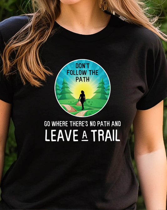 Leave A Trail T-Shirt