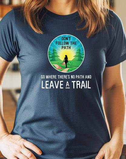 Leave A Trail T-Shirt