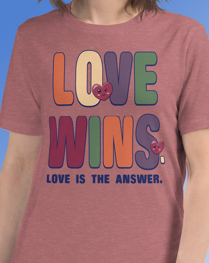 Love Wins Love Is The Answer T-Shirt