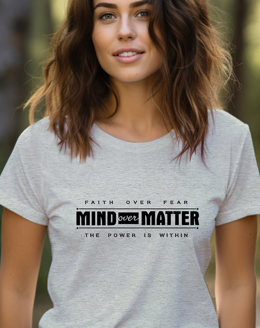 Mind Over Matter T-Shirt