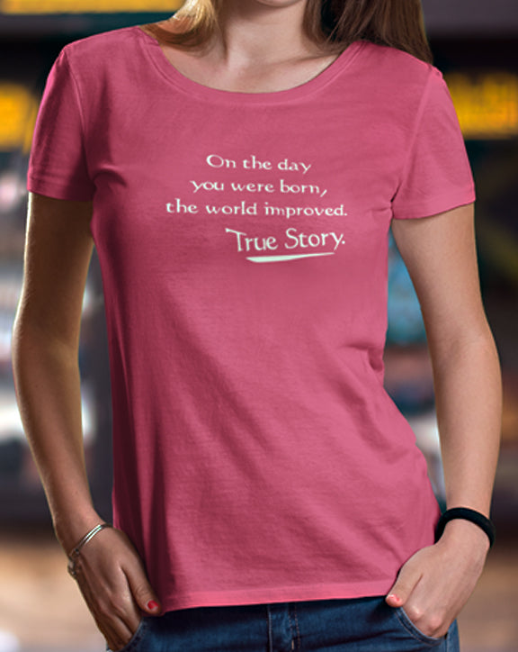 On The Day You Were Born T-Shirt