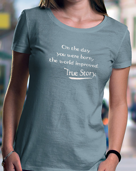 On The Day You Were Born T-Shirt