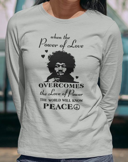 When The Power Of Love Long Sleeve Tee