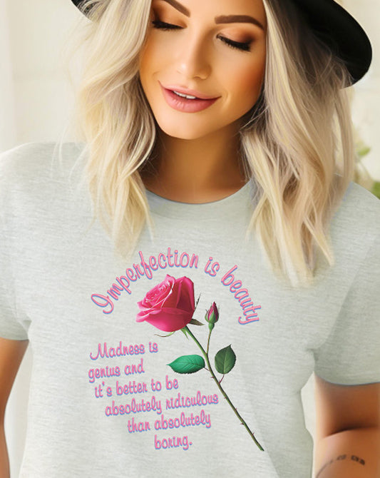 Rose Imperfection Is Beauty T-Shirt