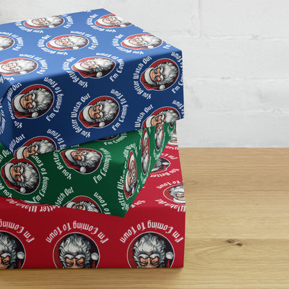 You Better Watch Out I'm Coming To Town gift wrap paper