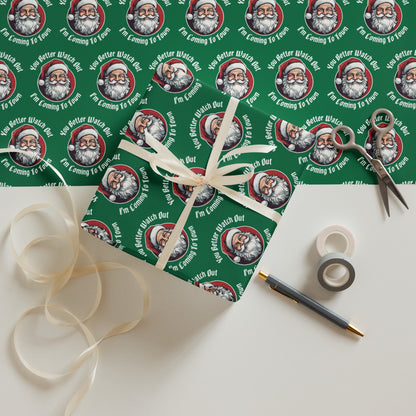 You Better Watch Out I'm Coming To Town gift wrap paper