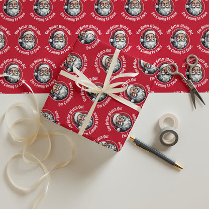 You Better Watch Out I'm Coming To Town gift wrap paper