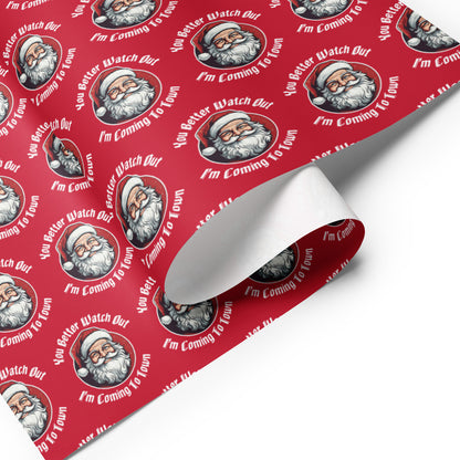 You Better Watch Out I'm Coming To Town gift wrap paper