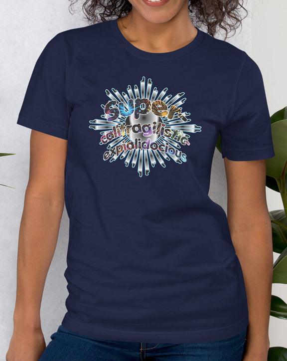 Super-califragilistic-expialidocious T-Shirt (dark)