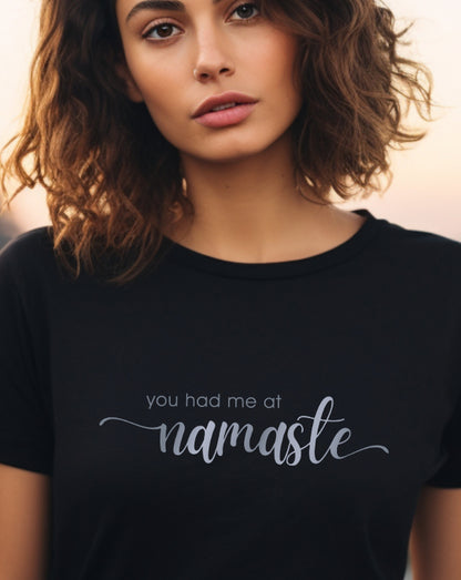 You Had Me At Namaste T-Shirt