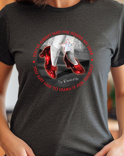 You've Always Had The Power T-Shirt