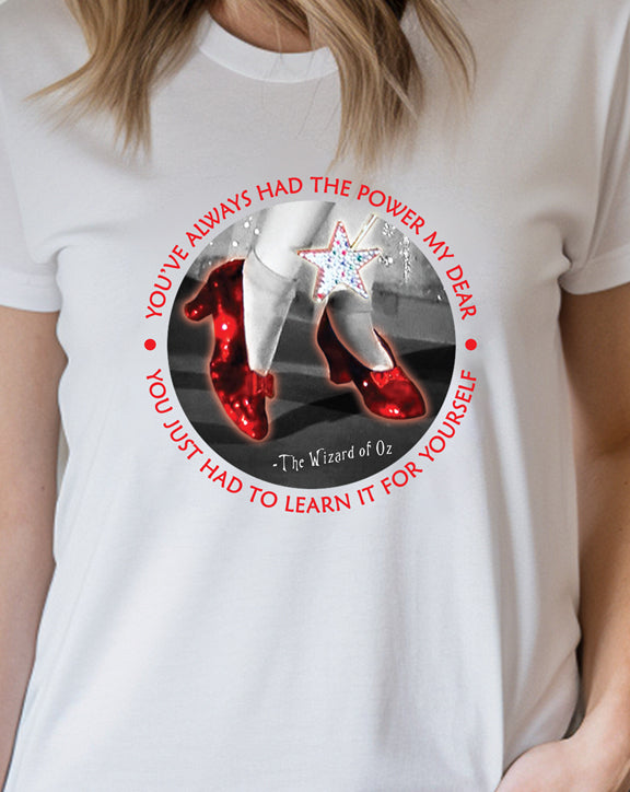 You've Always Had The Power T-Shirt