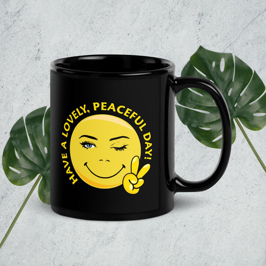 Happy Face Have A Lovely, Peaceful Day Black Glossy Mug