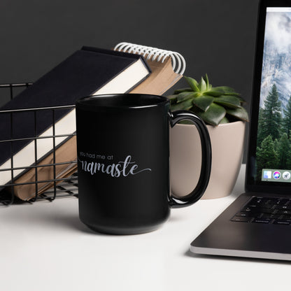 You Had Me At Namaste On Black Glossy Mug