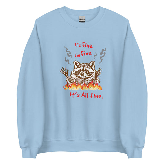 It's Fine I'm Fine It's All Fine Sweatshirt