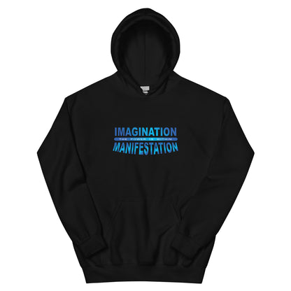 Imagination = Manifestation Hoodie