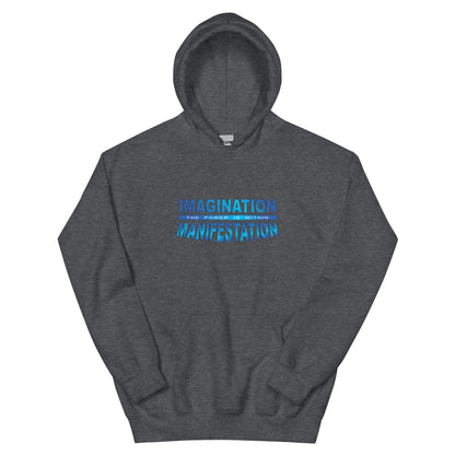 Imagination = Manifestation Hoodie